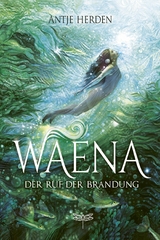 Waena - Der Ruf der Brandung - Antje Herden