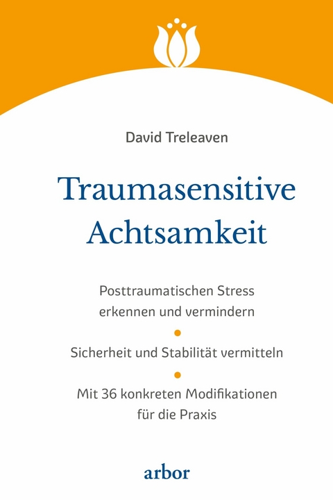 Traumasensitive Achtsamkeit -  David Treleaven