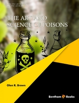 The Art and Science of Poisons - Olen R. Brown