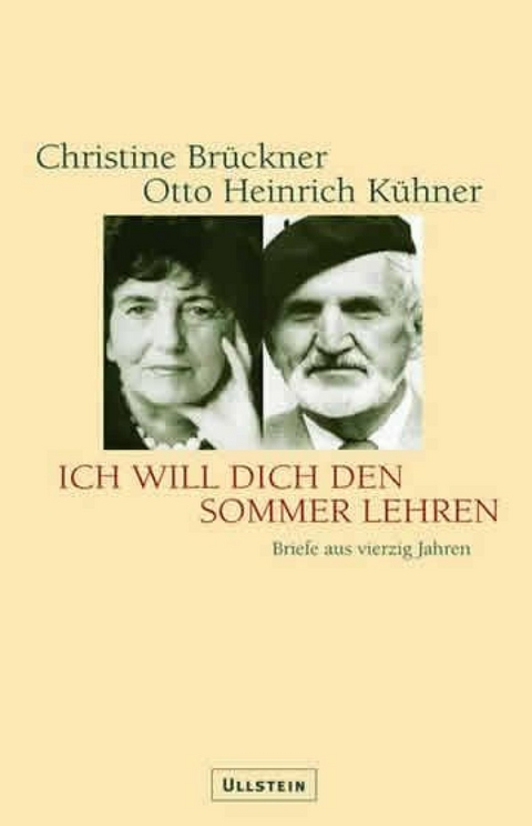 Ich will Dich den Sommer lehren -  Christine Brückner,  Otto H Kühner