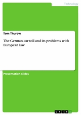 The German car toll and its problems with European law - Tom Thurow