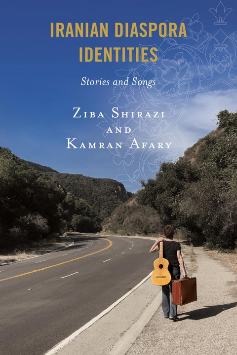 Iranian Diaspora Identities -  Kamran Afary,  Ziba Shirazi