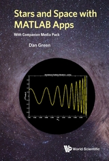 STARS AND SPACE WITH MATLAB APPS (WITH COMPANION MEDIA PACK) - Daniel Green