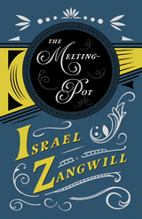 Melting-Pot -  J. A. Hammerton,  Israel Zangwill