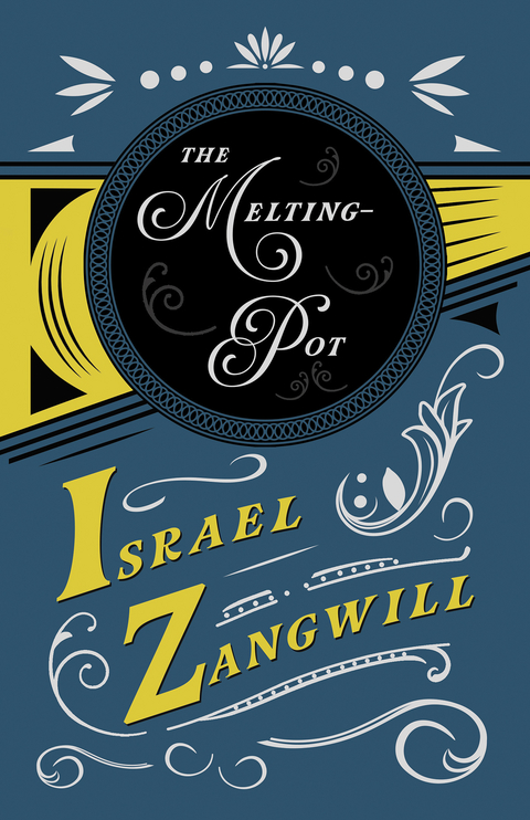 Melting-Pot -  J. A. Hammerton,  Israel Zangwill