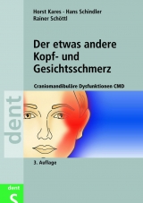 Der etwas andere Kopf- und Gesichtsschmerz - Horst Kares, Hans Schindler, Rainer Schöttl