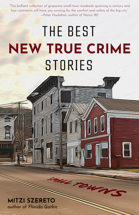 Best New True Crime Stories: Small Towns - 