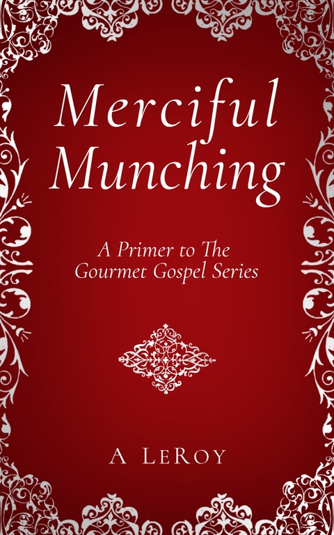 Merciful Munching - A LeRoy