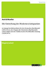 Die Entstehung des Modernen Antiquariats - Astrid Mueller