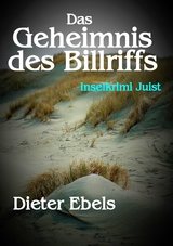 Das Geheimnis des Billriffs - Dieter Ebels