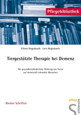 Tiergestützte Therapie bei Demenz - Eileen Hegedusch, Lars Hegedusch