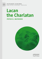 Lacan the Charlatan -  Peter D. Mathews