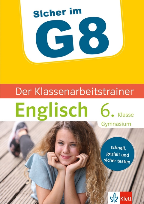 Klett Sicher im G8 Der Klassenarbeitstrainer Englisch 6. Klasse - Harald Kotlarz, Mary Ratcliffe