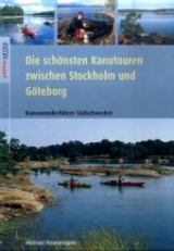 Die schönsten Kanutouren zwischen Stockholm und Göteborg - Michael Hennemann