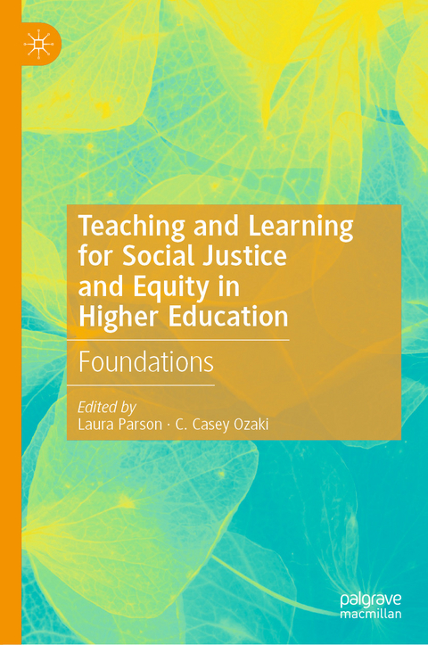 Teaching and Learning for Social Justice and Equity in Higher Education - 