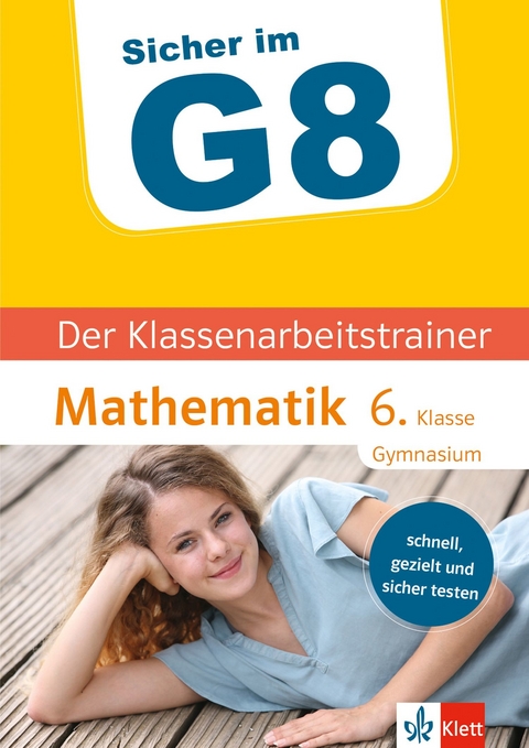 Klett Sicher im G8 Der Klassenarbeitstrainer Mathematik 6. Klasse - Claus Arndt