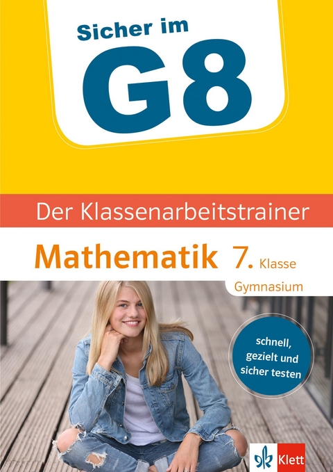 Klett Sicher im G8 Der Klassenarbeitstrainer Mathematik 7. Klasse - Claus Arndt