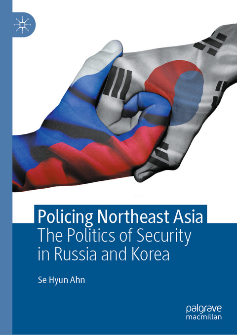 Policing Northeast Asia -  Se Hyun Ahn