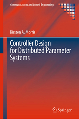 Controller Design for Distributed Parameter Systems -  Kirsten A. Morris