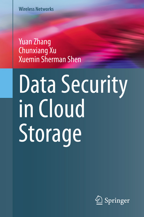 Data Security in Cloud Storage - Yuan Zhang, Chunxiang Xu, Xuemin Sherman Shen