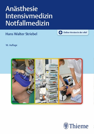 Anästhesie Intensivmedizin Notfallmedizin - Hans Walter Striebel