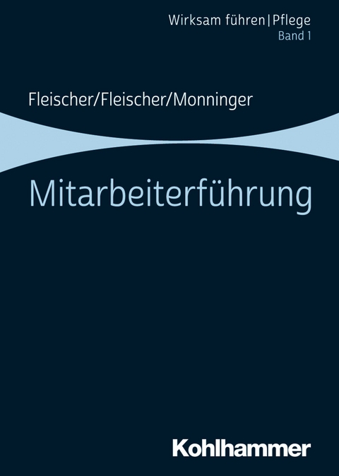 Mitarbeiterführung - Werner Fleischer, Benedikt Fleischer, Martin Monninger