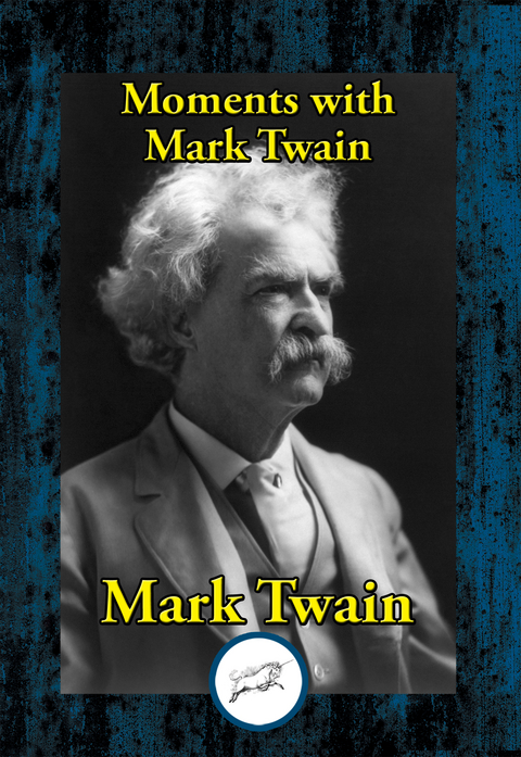 Moments with Mark Twain -  Mark Twain