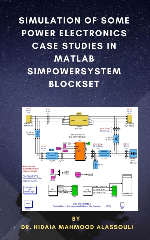 Simulation of Some Power Electronics Case Studies in Matlab Simpowersystem Blockset - Dr. Hidaia Mahmood Alassouli