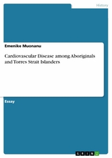 Cardiovascular Disease among Aboriginals and Torres Strait Islanders - Emenike Muonanu