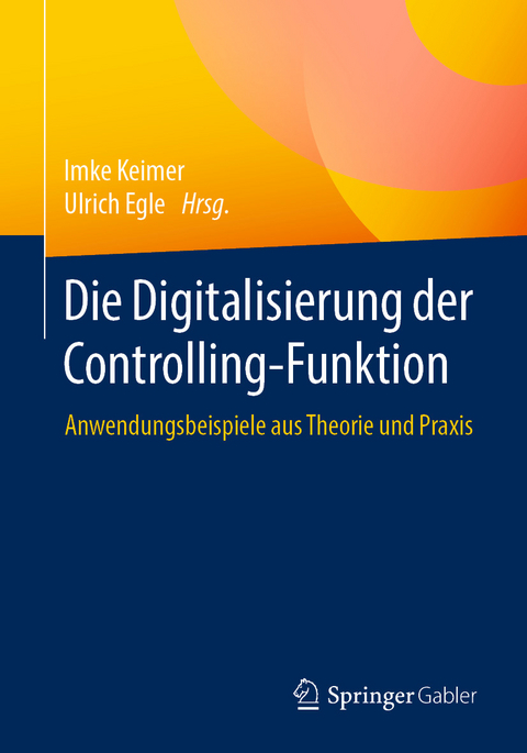 Die Digitalisierung der Controlling-Funktion - 