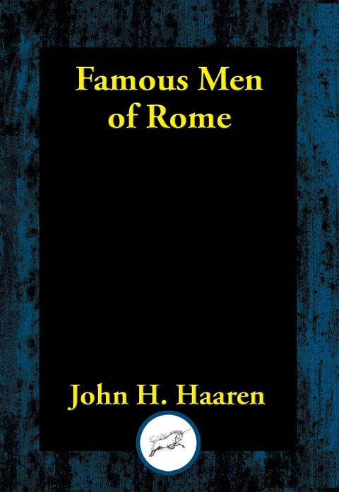 Famous Men of Rome -  John H. Haaren