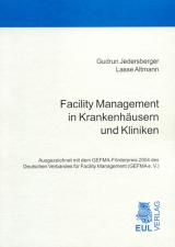 Facility Management in Krankenhäusern und Kliniken - Gudrun Jedersberger, Lasse Altmann