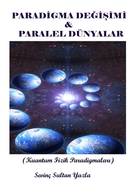 Paradigma Degisimi & Paralel Dunyalar -  Sultan Yazla