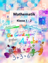 Mathematik Klasse 1-2 -  Stefanie Geelhaar