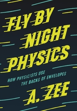 Fly by Night Physics - Anthony Zee