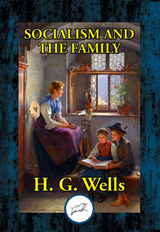Socialism and the Family -  H. G. Wells