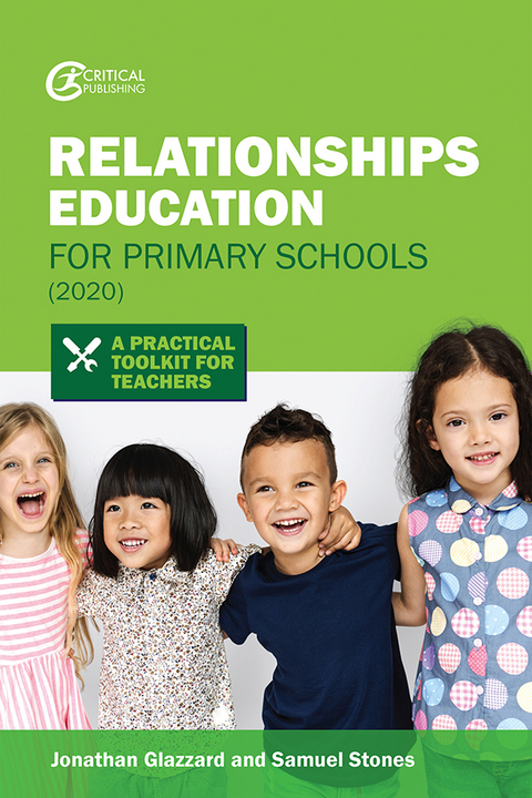 Relationships Education for Primary Schools (2020) -  Jonathan Glazzard,  Samuel Stones