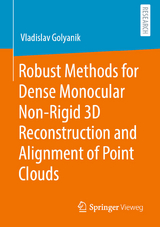 Robust Methods for Dense Monocular Non-Rigid 3D Reconstruction and Alignment of Point Clouds - Vladislav Golyanik
