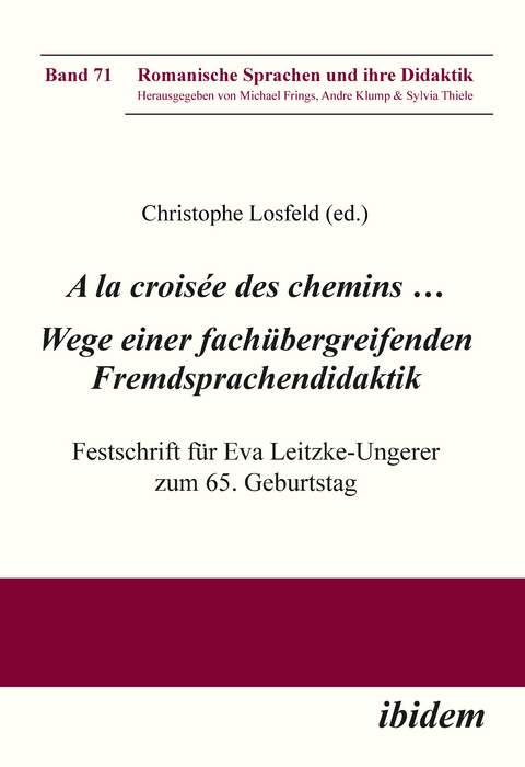A la croisée des chemins … Wege einer fachübergreifenden Fremdsprachendidaktik - 