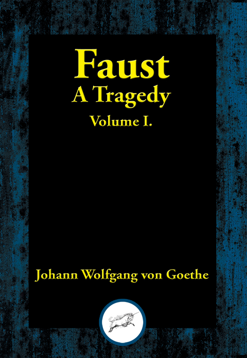 Faust, A Tragedy -  Johann Wolfgang Von Goethe