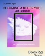 BECOMING A BETTER YOU! - Dr. Jennifer Agard