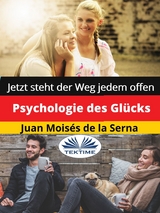 Psychologie Des Glücks -  Juan Moises de la Serna