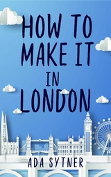 How To Make It In London -  Ada Sytner