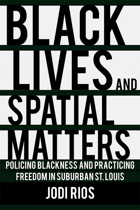 Black Lives and Spatial Matters - Jodi Rios