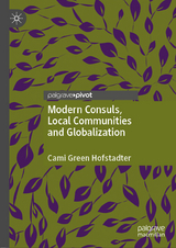 Modern Consuls, Local Communities and Globalization - Cami Green Hofstadter