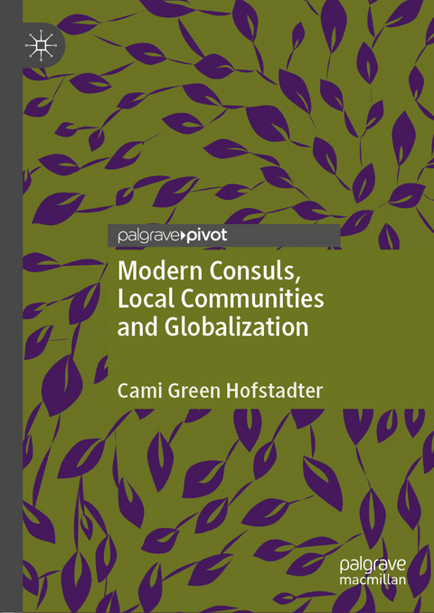 Modern Consuls, Local Communities and Globalization - Cami Green Hofstadter