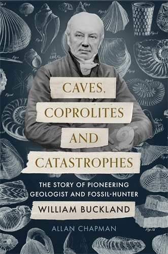 Caves, Coprolites and Catastrophes - Allan Chapman