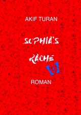 Sophia's Rache - Akif Turan