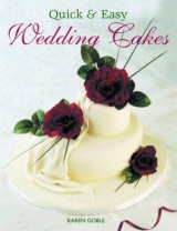 Quick and Easy Wedding Cakes - Goble, Karen