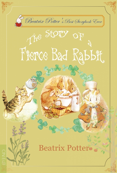 The Story of a Fierce Bad Rabbit - Beatrix Potter